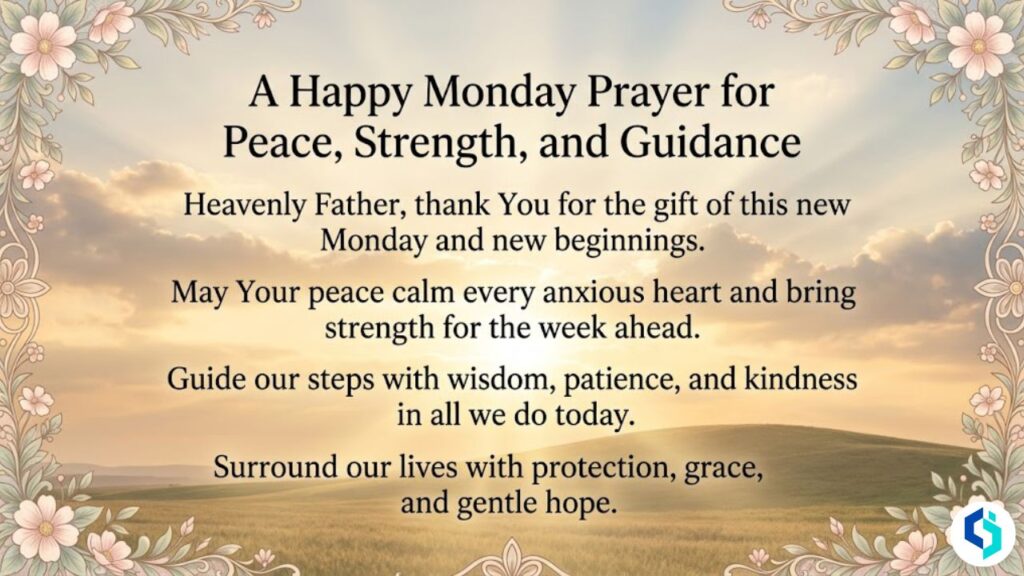 Happy Monday prayer for peace strength and guidance with sunrise and floral borders